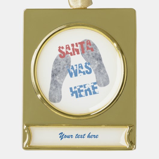 De kerstman was hier verguld banner ornament (Voorkant)
