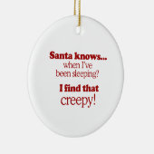 De Kerstman weet wanneer ik heb geslapen. Ik vind Keramisch Ornament (Rechts)