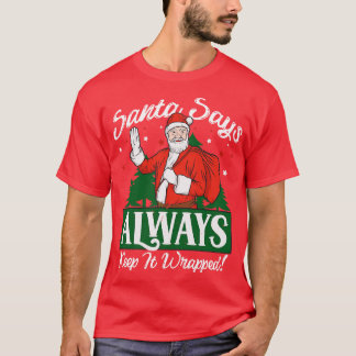 De Kerstman zegt hou het verpakt vieze Kerstman T-shirt