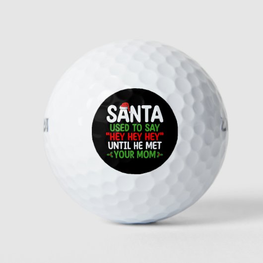 De kerstman zei altijd 'hé' tot hij je moeder ontm golfballen (Voorkant)