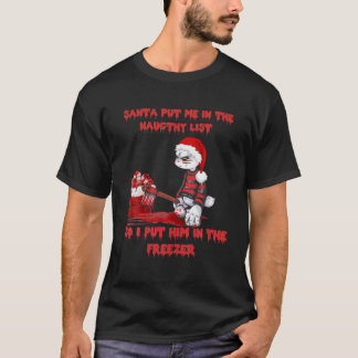 De kerstman zette me op de Naugthy List. T-shirt