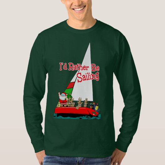 De Kerstman zou liever met Kerstmis gaan zeilen T-shirt (Voorkant)