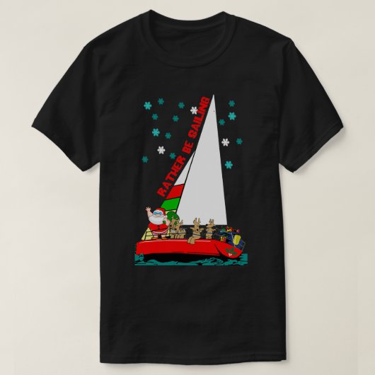 De kerstman zou liever op kerstavond zeilen. t-shirt (Design voorkant)