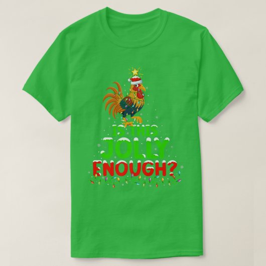De kerstverlichting is dit slechts genoeg rooster  t-shirt (Design voorkant)