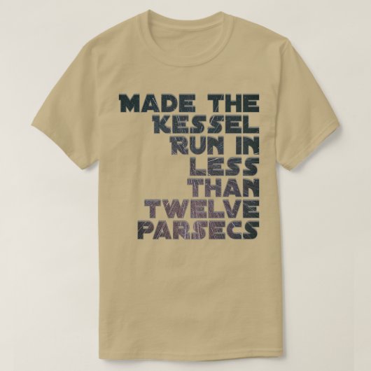 De Kessel Run in minder dan twaalf parsecs T-shirt (Design voorkant)