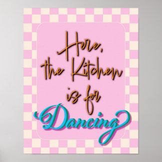 De keuken is voor dansen, Schattige keuken citaat Poster