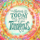 De keuzes van vandaag stimuleren  inspiratie sticker (Voorkant)