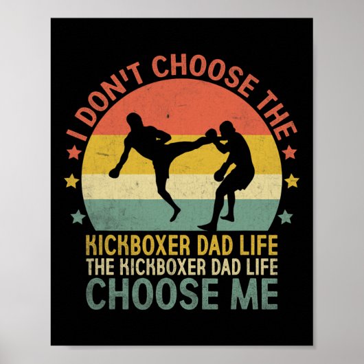 De Kickboxer Vader Leven Kies Mij Kick Boksen Kick Poster (Voorkant)