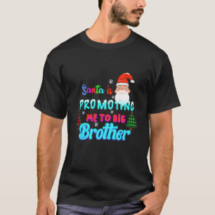 De Kinder kerstman promoot me naar een grote broer T-shirt