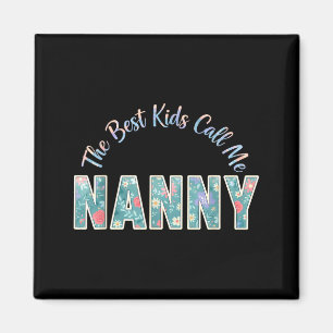 De kinderen noemen me nanny funny mothers day De k Magneet