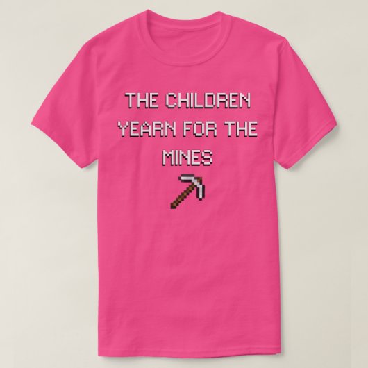 De kinderen verlangen naar de mijnen t-shirt (Design voorkant)