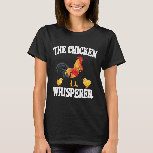De Kip Flüsterer Kippenboer Pluimvee Roost T-shirt (Voorkant)