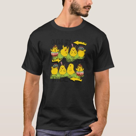 De kippen zijn niets anders dan onoplosbare citate t-shirt (Voorkant)