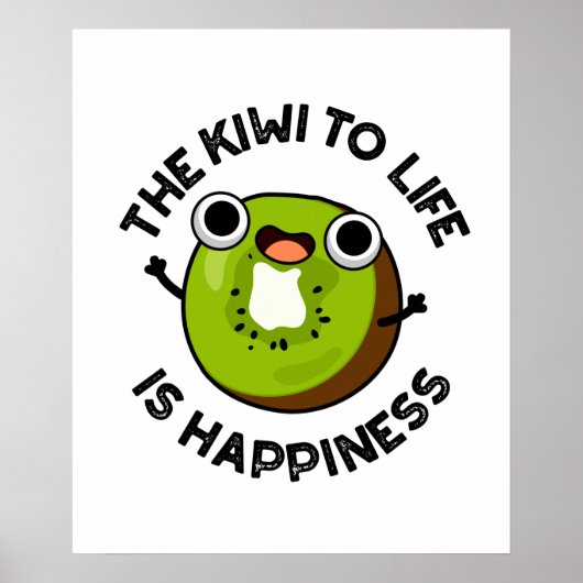 De Kiwi tot leven is geluk grappig fruitsnoepje Poster (Voorkant)