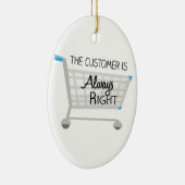 De klant heeft altijd gelijk keramisch ornament (Rechts)