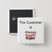 De klant is altijd stoutmoedige Button (Voorkant /achterkant)