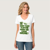 De klaver laat me zien Drink? T-shirt (Voorkant volledig)