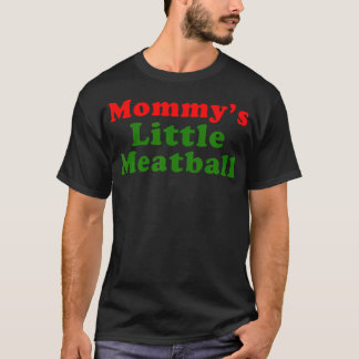 De kleine gehaktbal van mama t-shirt