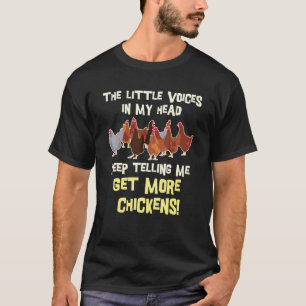 De Kleine Stemmen In Mijn Hoofd Krijgen Meer Kippe T-shirt