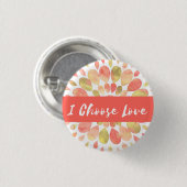 De knop "I Choose Love" Ronde Button 3,2 Cm (Voorkant /achterkant)