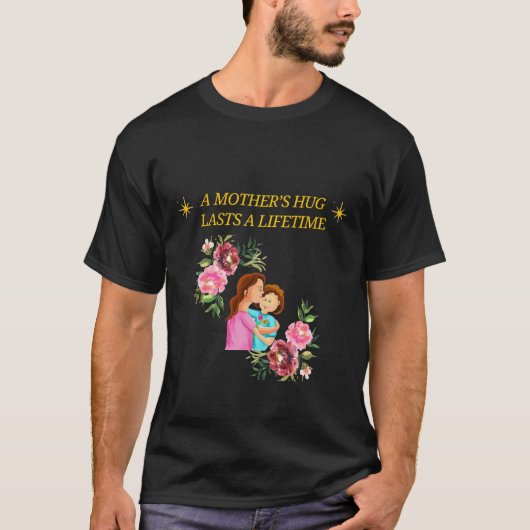 🌸 De knuffel van een moeder duurt een leven lang. T-shirt (Voorkant)