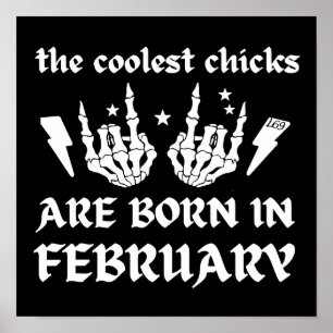 DE KOELSTE CHICKS WORDEN GEBOREN OP FEBRUARI POSTER
