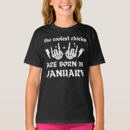DE KOELSTE CHICKS WORDEN GEBOREN OP JANUARI T-SHIRT