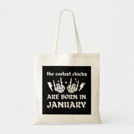 DE KOELSTE CHICKS WORDEN GEBOREN OP JANUARI TOTE BAG