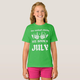 DE KOELSTE CHICKS WORDEN GEBOREN OP JULI-verjaarda T-shirt