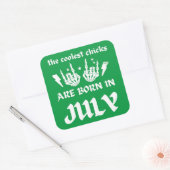 DE KOELSTE CHICKS WORDEN GEBOREN OP JULI-verjaarda Vierkante Sticker (Envelop)