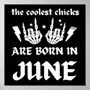 DE KOELSTE CHICKS WORDEN GEBOREN OP JUNI - verjaar Poster