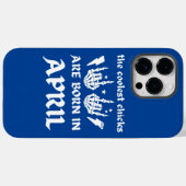 DE KOELSTE CHICKS ZIJN GEBOREN OP APRIL - verjaard Case-Mate iPhone Case (Achterkant (horizontaal))