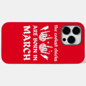 DE KOELSTE CHICKS ZIJN GEBOREN OP MAART - verjaard Case-Mate iPhone Case (Achterkant (horizontaal))