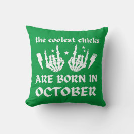 DE KOELSTE CHICKS ZIJN GEBOREN OP OKTOBER - verjaa Kussen