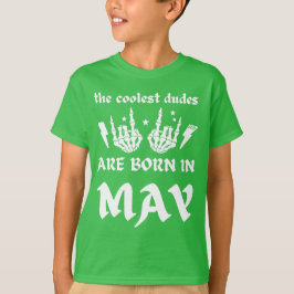 DE KOELSTE DUDES WORDEN IN MEI - jarig GEBOREN T-shirt