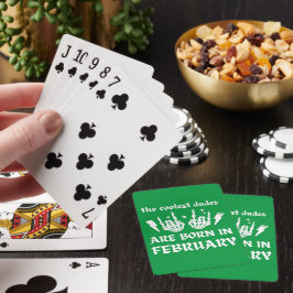 DE KOELSTE DUDES ZIJN GEBOREN OP FEBRUARI POKERKAARTEN