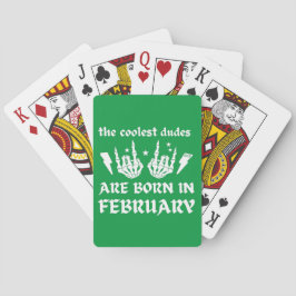 DE KOELSTE DUDES ZIJN GEBOREN OP FEBRUARI POKERKAARTEN