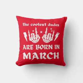 DE KOELSTE DUDES ZIJN GEBOREN OP MAART - verjaarda Kussen