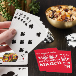DE KOELSTE DUDES ZIJN GEBOREN OP MAART - verjaarda Pokerkaarten
