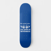 DE KOELSTE DUIDEN WORDEN GEBOREN OP NOVEMBER - ver Persoonlijk Skateboard (Voorkant)