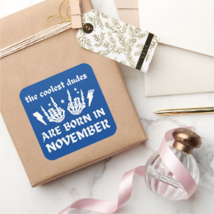 DE KOELSTE DUIDEN WORDEN GEBOREN OP NOVEMBER - ver Vierkante Sticker