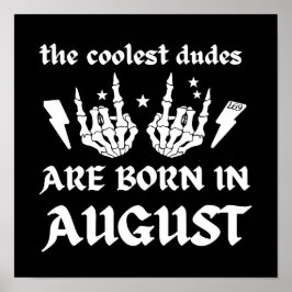 DE KOELSTE DUIDEN ZIJN GEBOREN IN AUGUSTUS POSTER