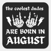 DE KOELSTE DUIDEN ZIJN GEBOREN IN AUGUSTUS VIERKANTE STICKER (Voorkant)