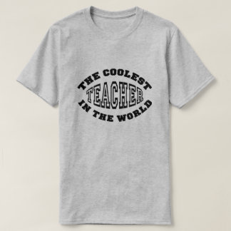 De koelste leraar ter wereld t-shirt