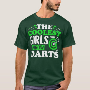 De koelste meisjes gooien Drow Darts Funny Dart Gi T-shirt