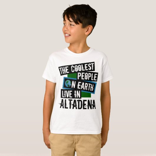 De koelste mensen op aarde leven in Altadena T-shirt (Voorkant volledig)