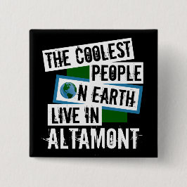 De koelste mensen op aarde leven in Altamont Vierkante Button 5,1 Cm