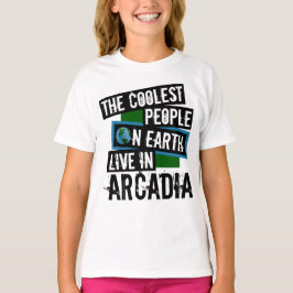 De koelste mensen op aarde leven in Arcadia T-shirt