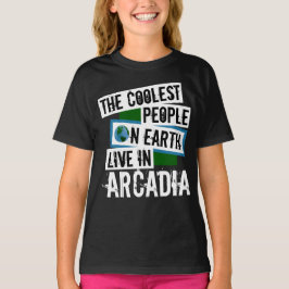 De koelste mensen op aarde leven in Arcadia T-shirt