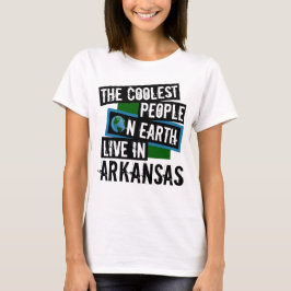 De koelste mensen op aarde leven in Arkansas T-shirt